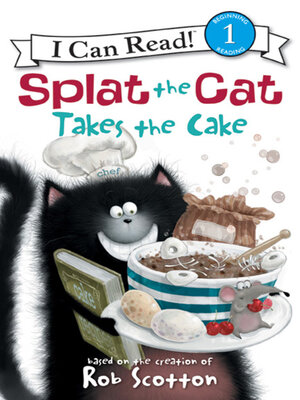 cover image of Splat the Cat Takes the Cake